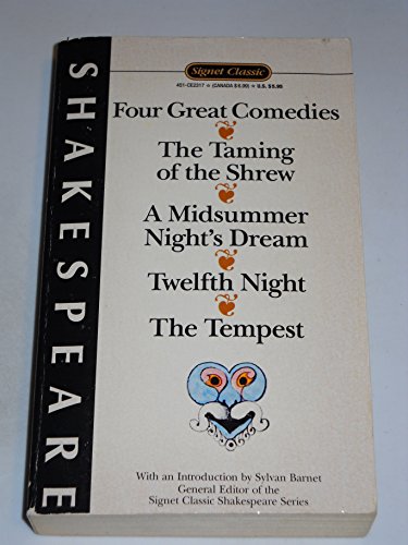 Imagen de archivo de Four Great Comedies: The Taming of the Shrew; A Midsummer Night's Dream; Twelfth Night; The Tempest (Signet Classics) a la venta por HPB Inc.