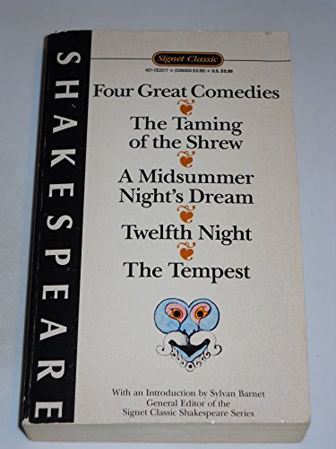 Stock image for Four Great Comedies: The Taming of the Shrew; A Midsummer Night's Dream; Twelfth Night; The Tempest (Signet Classics) for sale by HPB Inc.