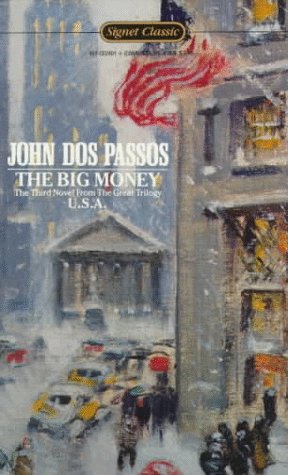 9780451524010: The Big Money (Third in the Trilogy "U.S.a.") (Signet Classics)