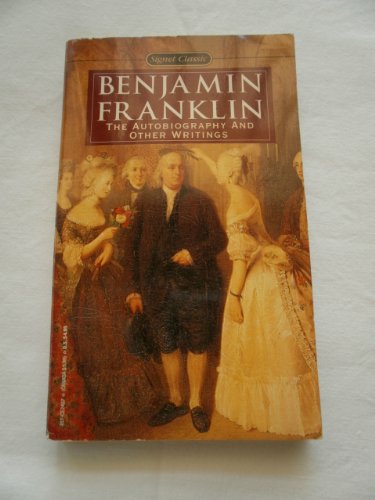 Beispielbild fr Benjamin Franklin: The Autobiography and Other Writings (Signet Classics) (Penguin Books for History: U.S.) zum Verkauf von SecondSale