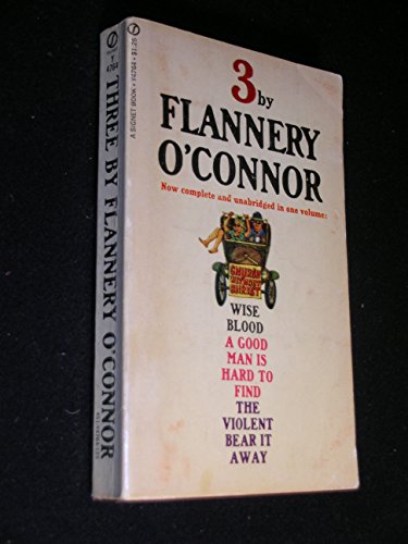 Imagen de archivo de Three by Flannery O'Connor: Wise Blood/The Violent Bear It Away/Everything That Rises Must Converge a la venta por ThriftBooks-Atlanta