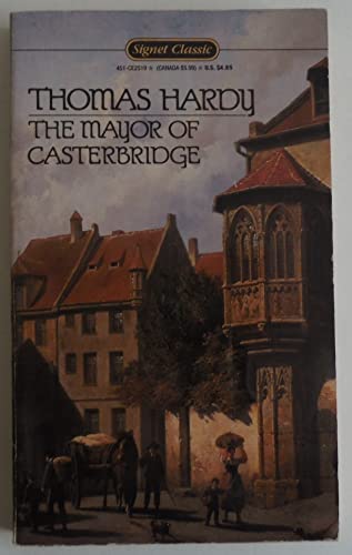 9780451525192: The Mayor of Casterbridge: A Story of a Man of Character