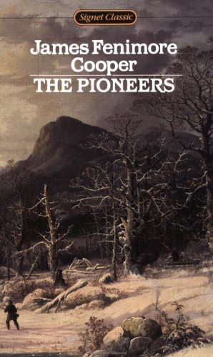 9780451525215: The Pioneers or the Sources of the Susquehanna (Signet classics)