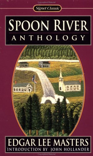 Beispielbild fr Spoon River Anthology (Signet Classics) zum Verkauf von Half Price Books Inc.