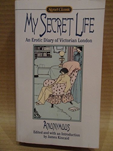 9780451526021: My Secret Life An Erotic Diary of Victorian London