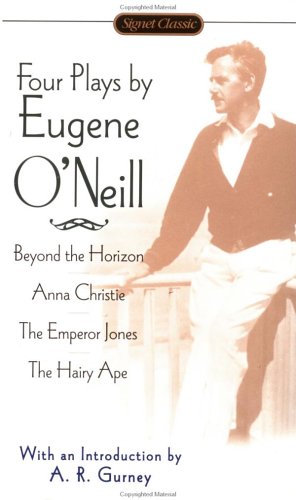 Imagen de archivo de Four Plays by Eugene O'Neill: Anna Christie; The Hairy Ape; The Emperor Jones; Beyond theHorizon a la venta por SecondSale