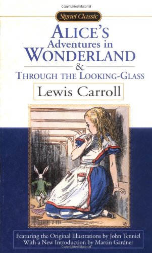 Stock image for Alice's Adventures in Wonderland and Through the Looking Glass (Signet Classics) for sale by SecondSale