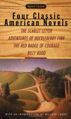 Stock image for Four Classic American Novels: The Scarlet Letter Adventures Huckleberry Finn The Red Badge Courage Billy Budd (Signet Classics) for sale by Half Price Books Inc.