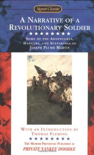 Beispielbild fr A Narrative of a Revolutionary Soldier : Some Adventures, Dangers, and Sufferings of Joseph Plumb Martin zum Verkauf von Better World Books