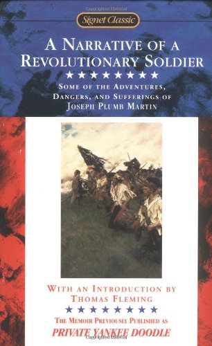 Imagen de archivo de A Narrative of a Revolutionary Soldier : Some Adventures, Dangers, and Sufferings of Joseph Plumb Martin a la venta por Better World Books