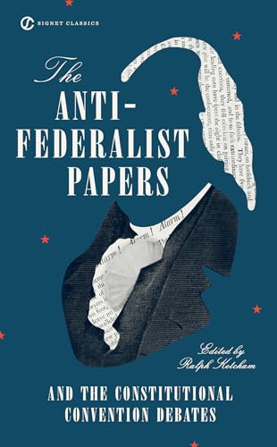 9780451528841: The Anti-Federalist Papers and the Constitutional Convention Debates
