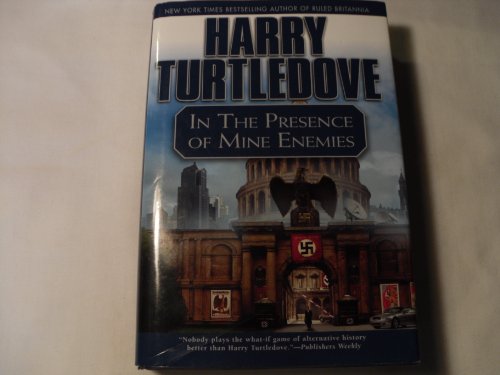 Stock image for In the Presence of Mine Enemies (Turtledove, Harry) for sale by rarefirsts