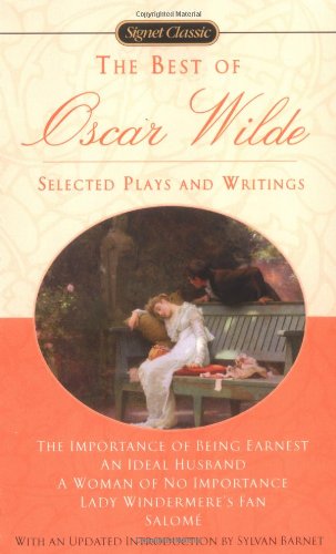 Imagen de archivo de The Best of Oscar Wilde: Selected Plays and Writings a la venta por Ergodebooks