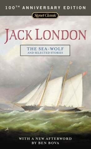 Imagen de archivo de The Sea-Wolf and Selected Stories: 100th Anniversary Edition a la venta por BookHolders