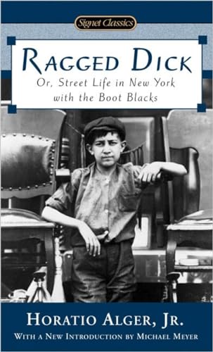 Beispielbild fr Ragged Dick: Or, Street Life in New York with the Boot Blacks (Signet Classics) zum Verkauf von Gulf Coast Books