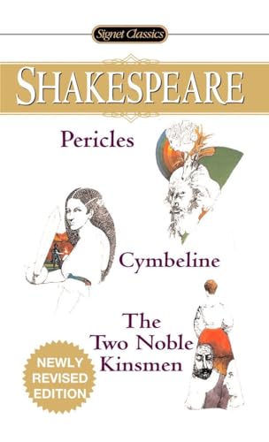 Stock image for Pericles/Cymbeline/The Two Noble Kinsmen (Signet Classic Shakespeare) for sale by SecondSale