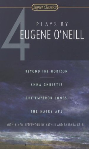 Beispielbild fr 4 Plays by Eugene O'Neill : Beyond the Horizon; Anna Christie; The Emperor Jones; The Hairy Ape zum Verkauf von Better World Books