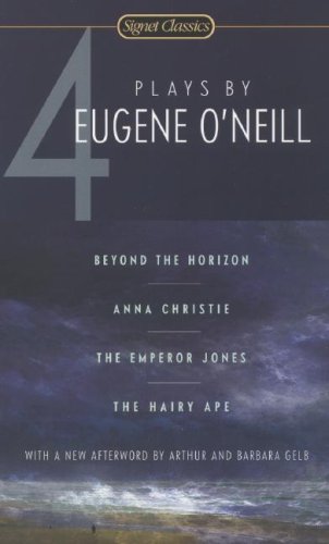 Imagen de archivo de 4 Plays by Eugene O'Neill : Beyond the Horizon; Anna Christie; The Emperor Jones; The Hairy Ape a la venta por Better World Books