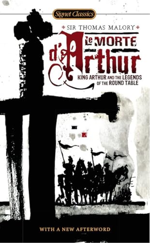 Beispielbild fr Le Morte D'Arthur: King Arthur and the Legends of the Round Table (Signet Classics) zum Verkauf von Your Online Bookstore