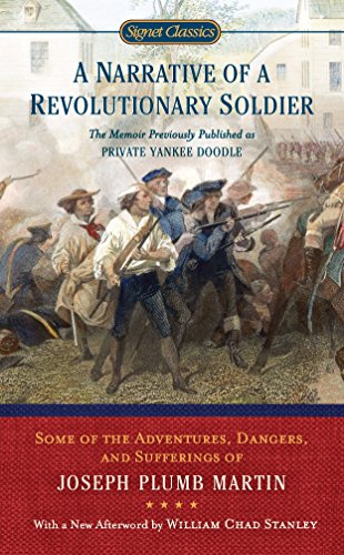 Stock image for A Narrative of a Revolutionary Soldier: Some Adventures, Dangers, and Sufferings of Joseph Plumb Martin (Signet Classics) for sale by BooksRun