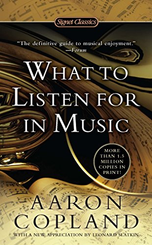 Beispielbild fr What to Listen for in Music zum Verkauf von Better World Books