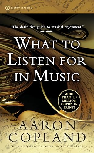 9780451531766: What to Listen for in Music (Signet Classics)