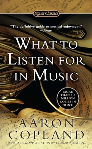 9780451531766: What to Listen for in Music