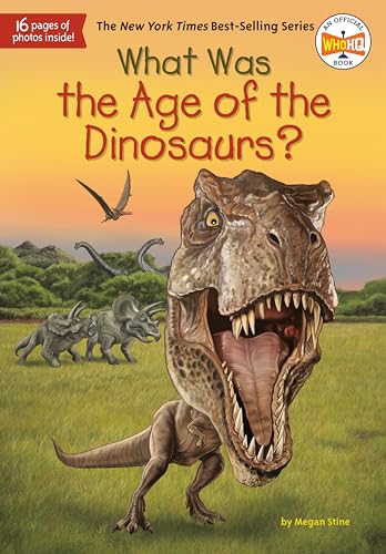 Stock image for What Was the Age of the Dinosaurs? for sale by Gulf Coast Books