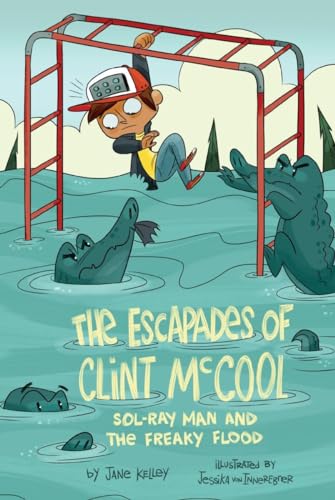 Beispielbild fr Sol-Ray Man and the Freaky Flood #2 (The Escapades of Clint McCool) zum Verkauf von SecondSale