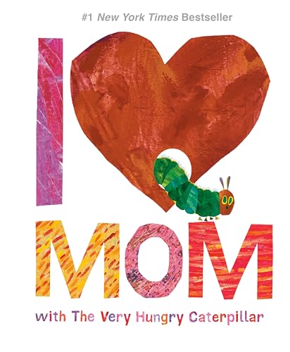 Stock image for I Love Mom with The Very Hungry Caterpillar (The World of Eric Carle) for sale by Orion Tech