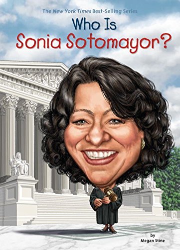Imagen de archivo de Who Is Sonia Sotomayor? a la venta por Better World Books: West