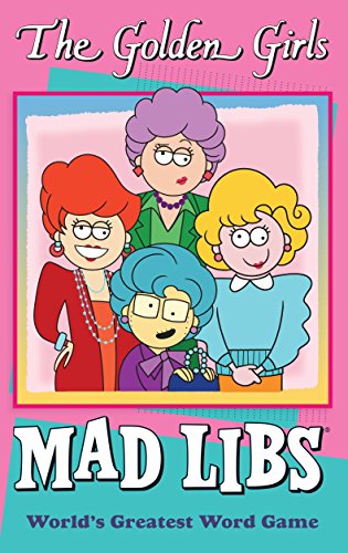 9780451534033: The Golden Girls Mad Libs: World's Greatest Word Game