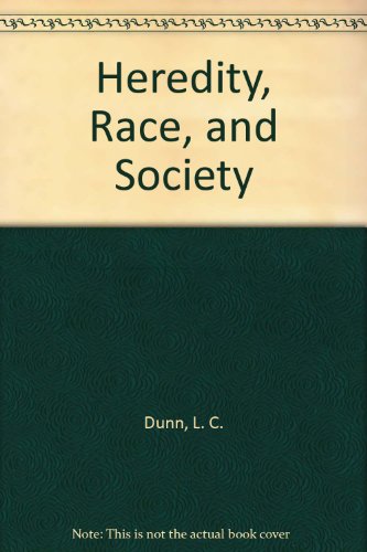 Heredity, Race, and Society (9780451600110) by Dunn, L. C.