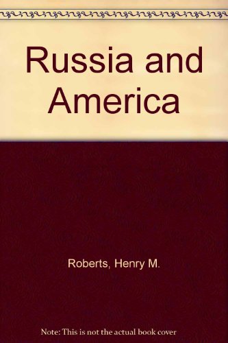 Russia and America (9780451601827) by Roberts, Henry M.