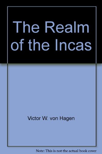 Beispielbild fr The Realm of the Incas zum Verkauf von Wonder Book