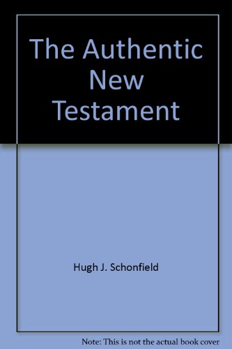 The Authentic New Testament (9780451602152) by Hugh J. Schonfield