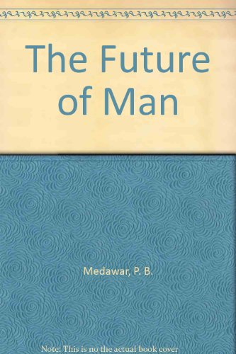 Stock image for The Future of Man for sale by HPB-Diamond