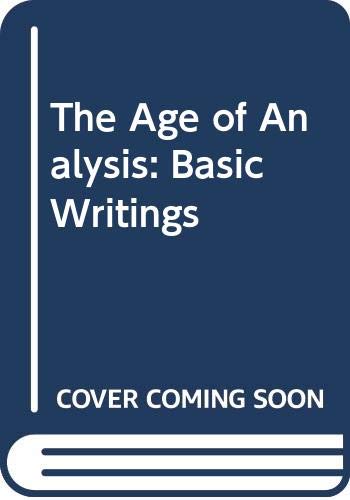 Beispielbild fr The Age of Analysis: Basic Writings zum Verkauf von Bailey's Bibliomania