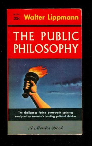 9780451603937: The Public Philosophy