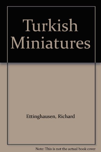 Turkish Miniatures (9780451606464) by Ettinghausen, Richard