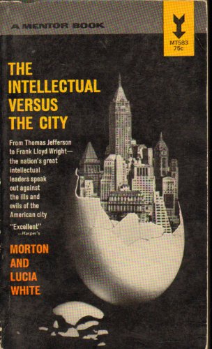 Imagen de archivo de The Intellectual versus the City a la venta por Best and Fastest Books