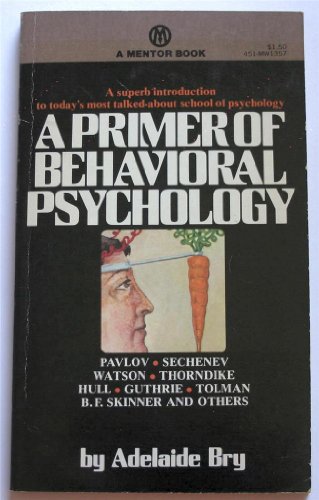 Stock image for A Primer of Behavioral Psychology for sale by HPB-Ruby