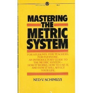 9780451614353: Schimizzi Ned V. : Mastering the Metric System