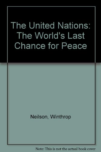Imagen de archivo de The United Nations: The World's Last Chance for Peace a la venta por Wonder Book
