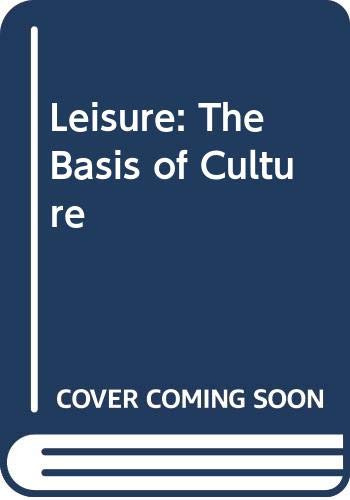 9780451615350: Leisure: The Basis of Culture [Mass Market Paperback] by Pieper, Josef