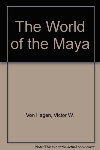 Stock image for The World of the Maya for sale by HPB Inc.