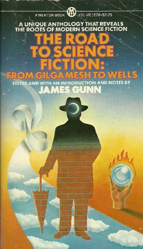 Imagen de archivo de The Road to Science Fiction: From Gilgamesh to Wells a la venta por Front Cover Books