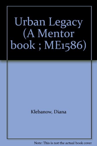 Urban Legacy (A Mentor book ; ME1586)