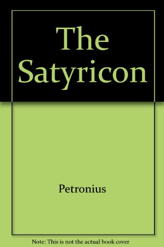 The Satyricon - Petronius