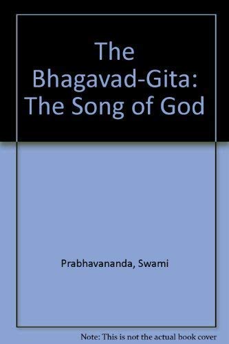 Beispielbild fr The Bhagavad-Gita : The Song of God zum Verkauf von Better World Books